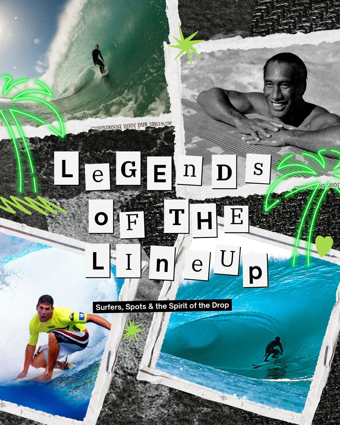 Legends of the Lineup: Surfers, Spots & the Spirit of the Drop