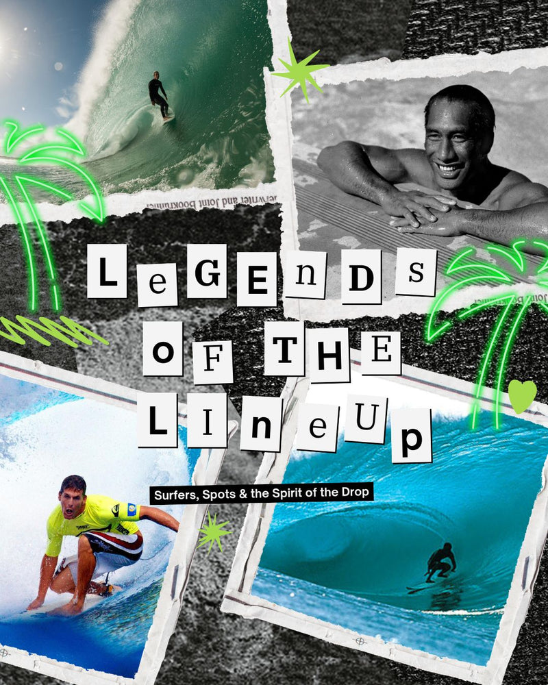 Legends of the Lineup: Surfers, Spots & the Spirit of the Drop